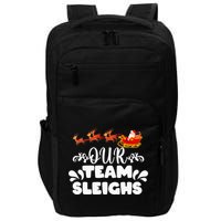 Our Team Sleighs Christmas Reindeers Santa's Workers Office Impact Tech Backpack