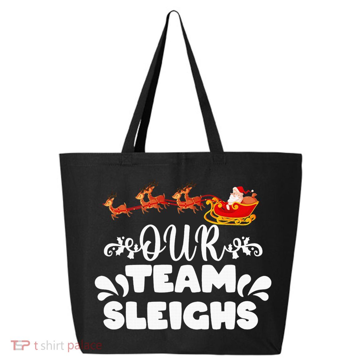 Our Team Sleighs Christmas Reindeers Santa's Workers Office 25L Jumbo Tote
