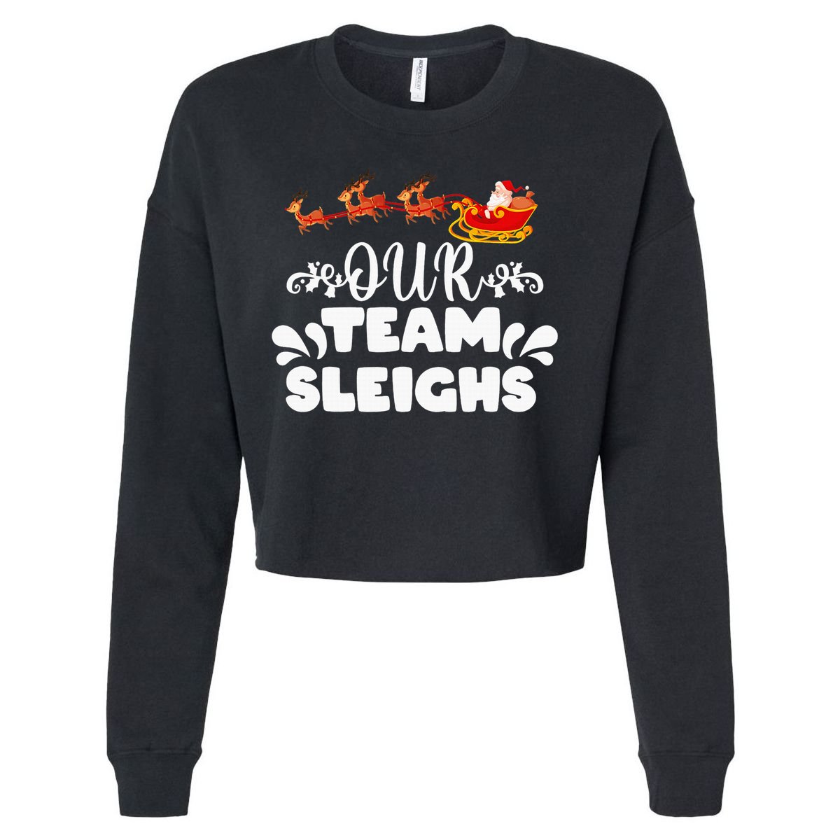 Our Team Sleighs Christmas Reindeers Santa's Workers Office Cropped Pullover Crew