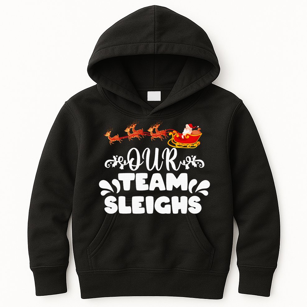 Our Team Sleighs Christmas Reindeers Santa's Workers Office Kids Hoodie