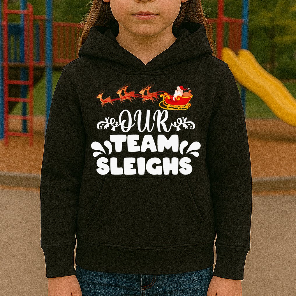 Our Team Sleighs Christmas Reindeers Santa's Workers Office Kids Hoodie