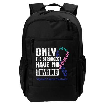 Only The Strongest Have No Thyroid Cancer Awareness Backpack
