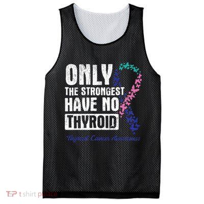 Only The Strongest Have No Thyroid Cancer Awareness Mesh Reversible Basketball Jersey Tank