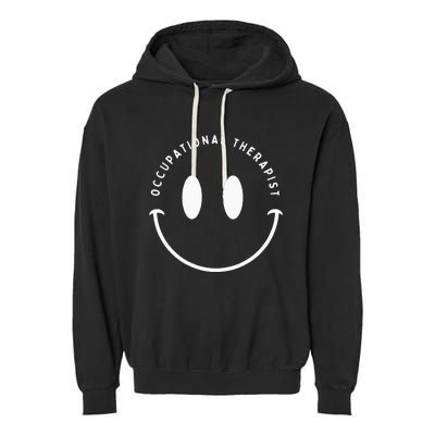 Occupational Therapist Smile Occupational Therapy Garment-Dyed Fleece Hoodie