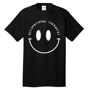 Occupational Therapist Smile Occupational Therapy Tall T-Shirt