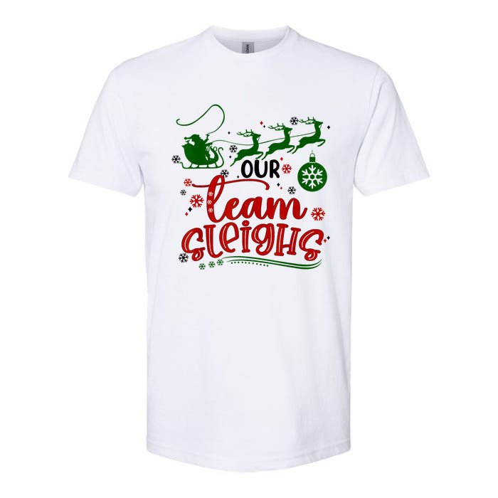 Our Team Sleighs Reindeer Santa Claus Xmas Office Staff Softstyle CVC T-Shirt