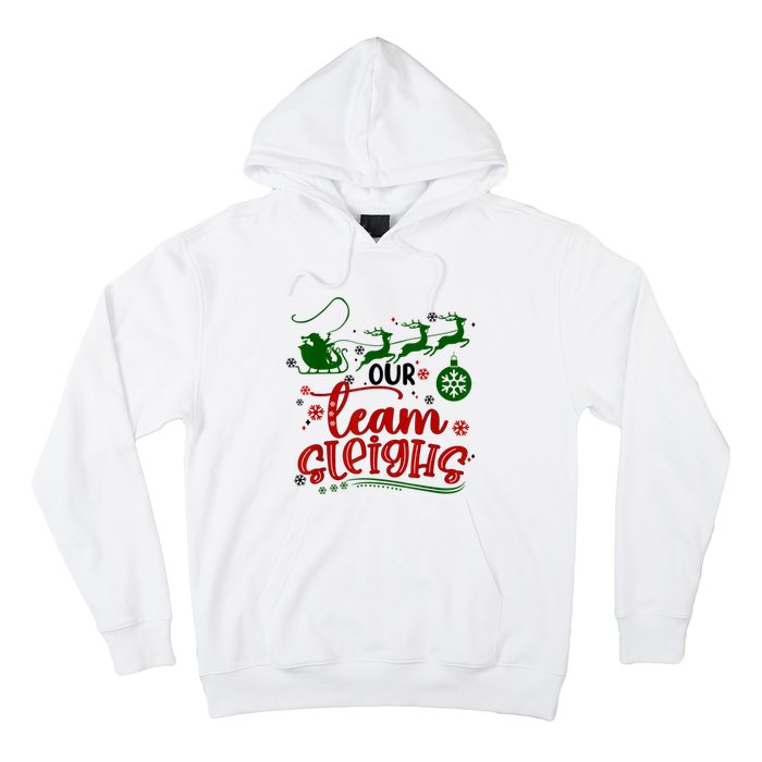 Our Team Sleighs Reindeer Santa Claus Xmas Office Staff Hoodie