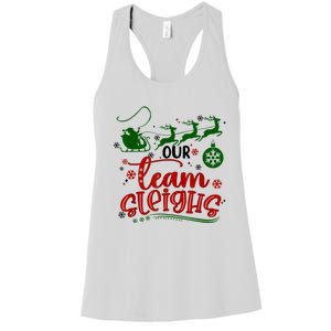 Our Team Sleighs Reindeer Santa Claus Xmas Office Staff Women's Racerback Tank