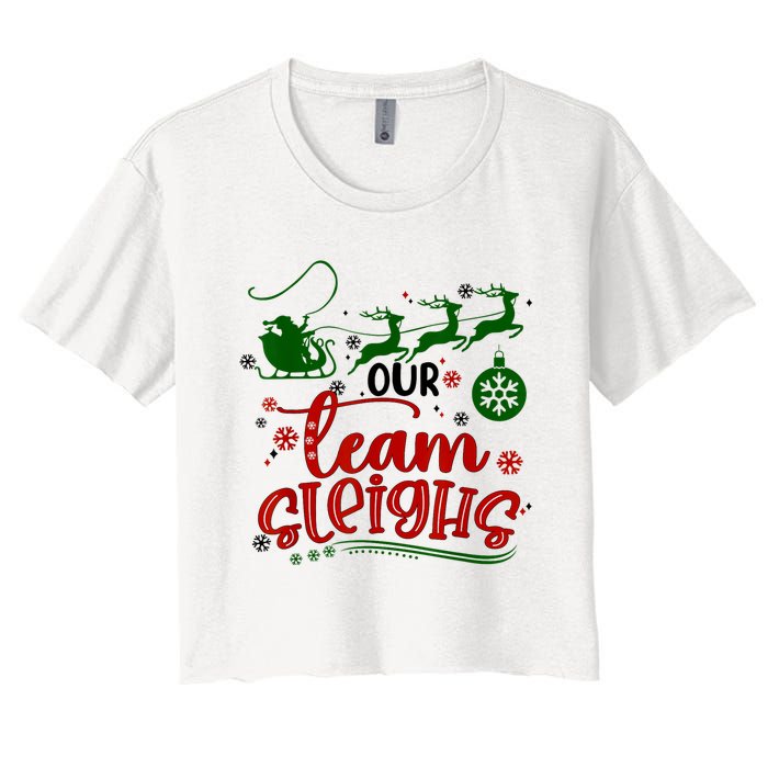 Our Team Sleighs Reindeer Santa Claus Xmas Office Staff Women's Crop Top Tee