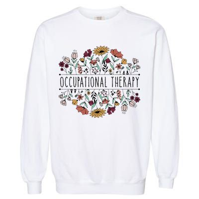 Occupational Therapy Student OT Therapist OT Assistant Garment-Dyed Sweatshirt