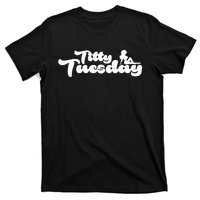 Ohthatfknguy Titty Tuesday T-Shirt