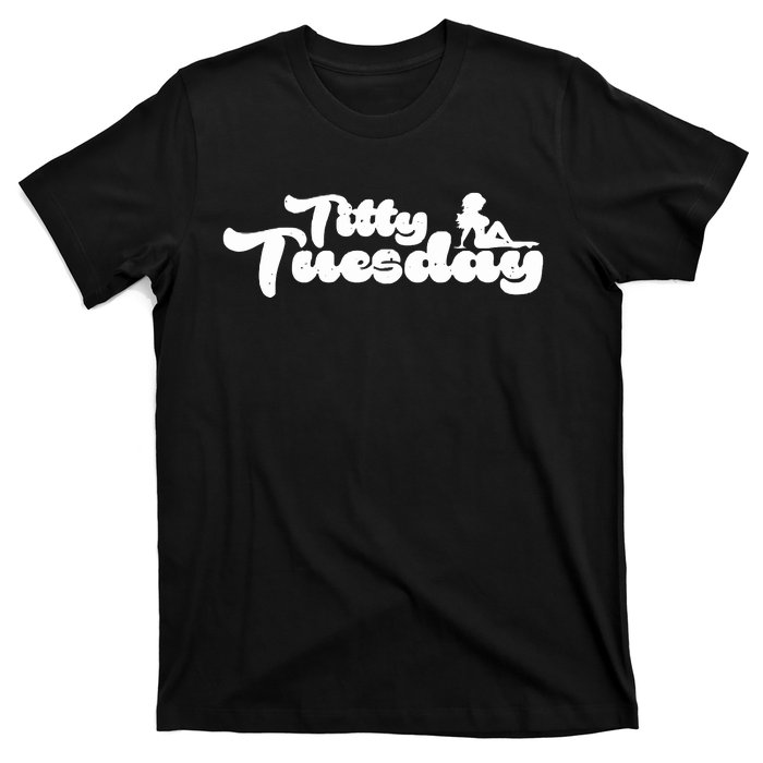 Ohthatfknguy Titty Tuesday T-Shirt