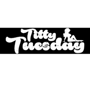 Ohthatfknguy Titty Tuesday Bumper Sticker