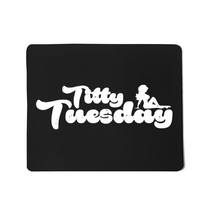 Ohthatfknguy Titty Tuesday Mousepad