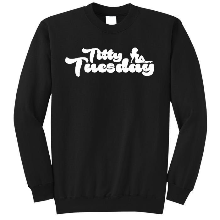 Ohthatfknguy Titty Tuesday Tall Sweatshirt