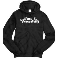 Ohthatfknguy Titty Tuesday Tie Dye Hoodie