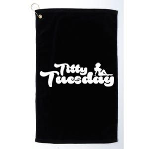 Ohthatfknguy Titty Tuesday Platinum Collection Golf Towel