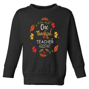 One Thankful Teacher Assistant Thanksgiving Gift Toddler Sweatshirt