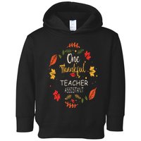 One Thankful Teacher Assistant Thanksgiving Gift Toddler Hoodie