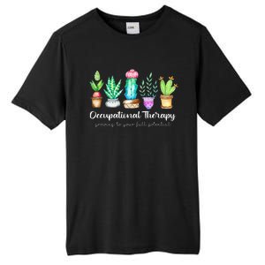 Occupational Therapy Therapist Ot Month Cactus Plant Funny Tall Fusion ChromaSoft Performance T-Shirt