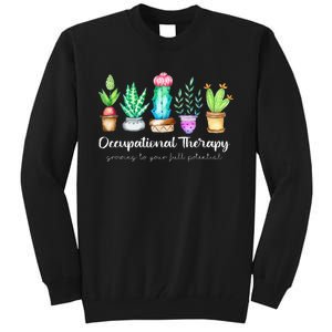 Occupational Therapy Therapist Ot Month Cactus Plant Funny Tall Sweatshirt