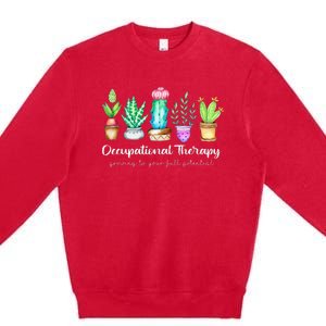 Occupational Therapy Therapist Ot Month Cactus Plant Funny Premium Crewneck Sweatshirt