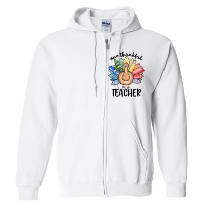 One Thankful Teacher Thanksgiving Turkey Full Zip Hoodie