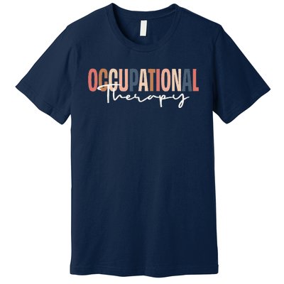 Occupational Therapy & Therapists Ot Month Gift Premium T-Shirt