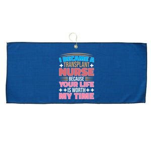 Organ Transplan Transplant Nurse Life Is Worth My Time Gift Large Microfiber Waffle Golf Towel