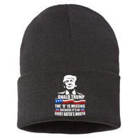 Onald Trump The D Is Missing ItS In Every HaterS Mouth Sustainable Knit Beanie