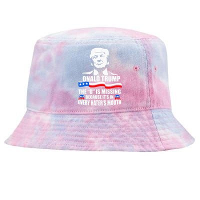 Onald Trump The D Is Missing ItS In Every HaterS Mouth Tie-Dyed Bucket Hat