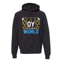 Oy to the World Hanukkah Funny Jewish Premium Hoodie