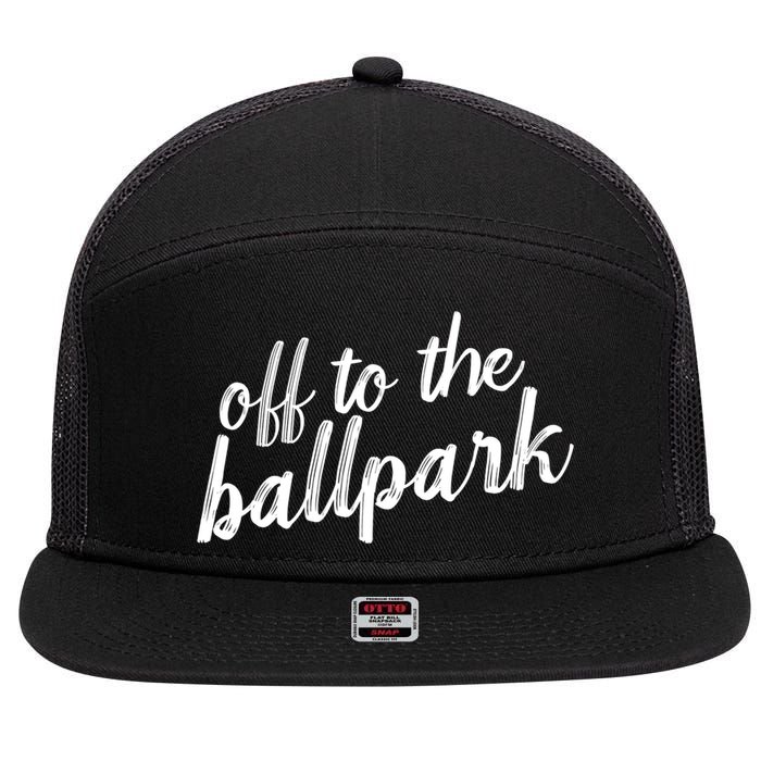 Off To The Ballpark Game Day Vibes Softball Baseball Gift 7 Panel Mesh Trucker Snapback Hat
