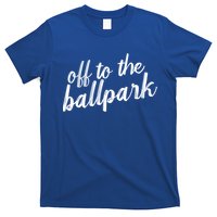 Off To The Ballpark Game Day Vibes Softball Baseball Gift T-Shirt