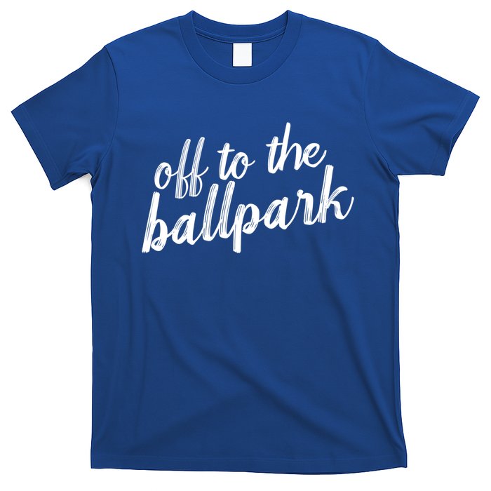 Off To The Ballpark Game Day Vibes Softball Baseball Gift T-Shirt