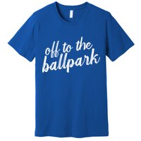 Off To The Ballpark Game Day Vibes Softball Baseball Gift Premium T-Shirt