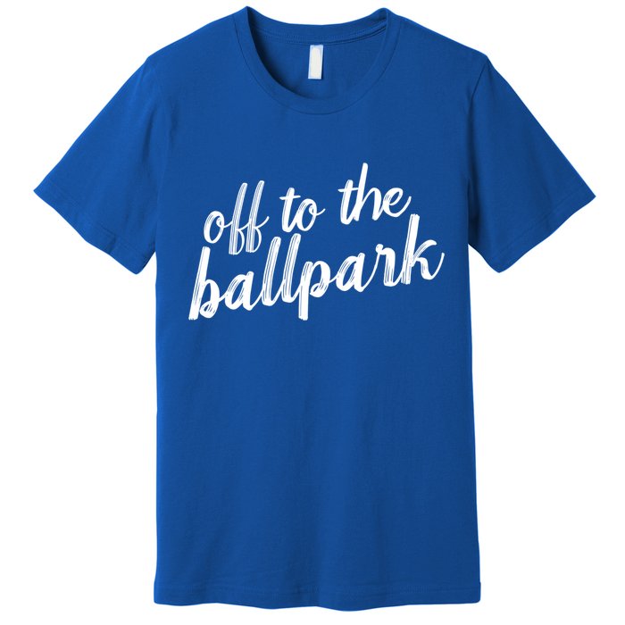Off To The Ballpark Game Day Vibes Softball Baseball Gift Premium T-Shirt