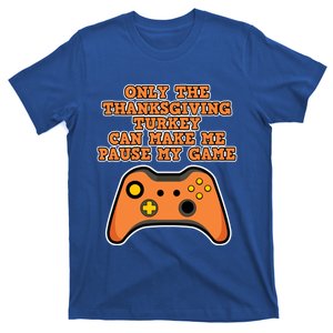 Only The Thanksgiving Turkey Thanksgiving Gaming Gift T-Shirt