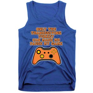 Only The Thanksgiving Turkey Thanksgiving Gaming Gift Tank Top