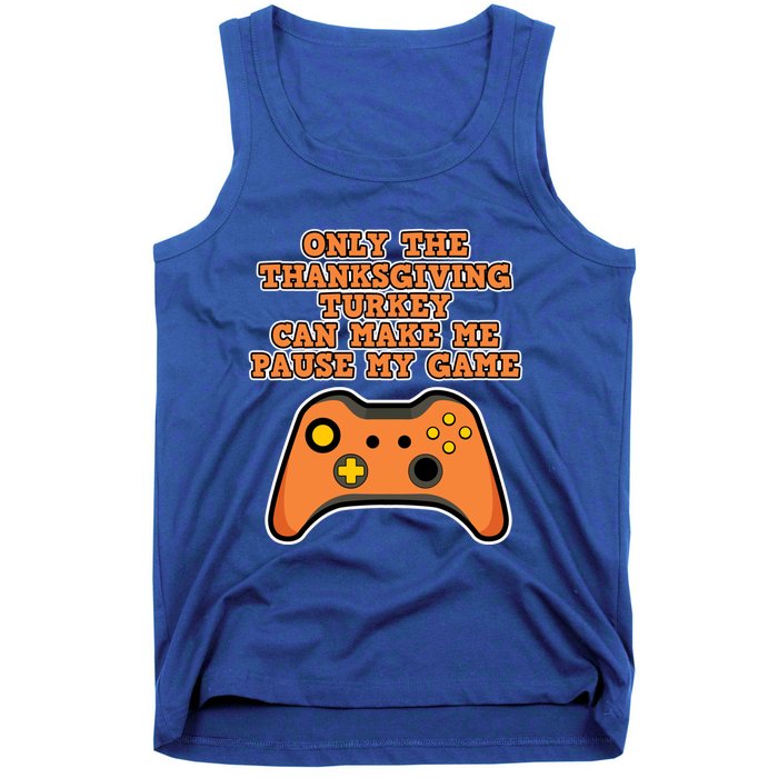 Only The Thanksgiving Turkey Thanksgiving Gaming Gift Tank Top