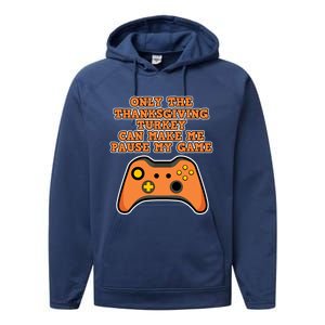 Only The Thanksgiving Turkey Thanksgiving Gaming Gift Performance Fleece Hoodie