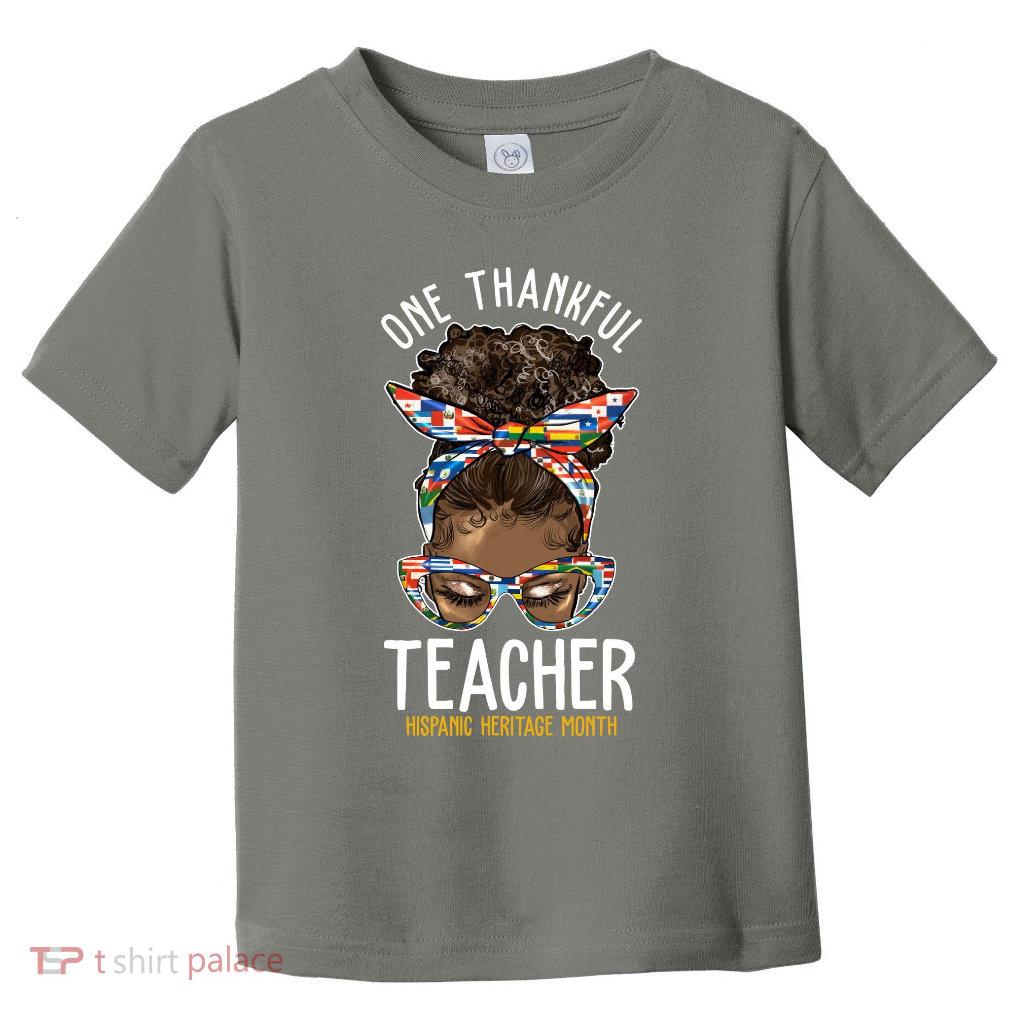 One Thankful Teacher Hispanic Heritage Month Toddler T-Shirt