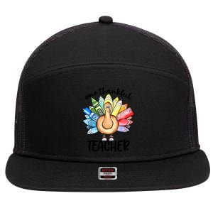 One Thankful Teacher Thanksgiving Turkey 7 Panel Mesh Trucker Snapback Hat