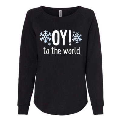 Oy! To The World Hanukkah Jewish Holiday Judaism Humor Gift Great Gift Womens California Wash Sweatshirt