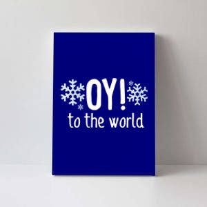 Oy! To The World Hanukkah Jewish Holiday Judaism Humor Gift Great Gift Canvas