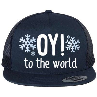 Oy! To The World Hanukkah Jewish Holiday Judaism Humor Gift Great Gift Flat Bill Trucker Hat