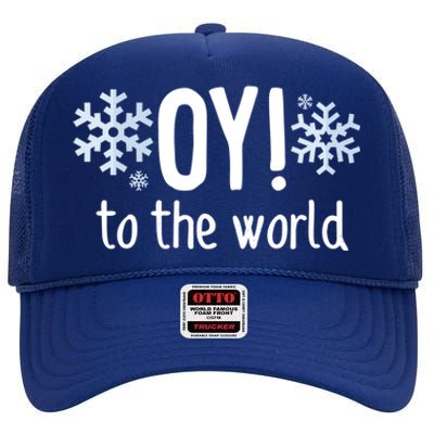 Oy! To The World Hanukkah Jewish Holiday Judaism Humor Gift Great Gift High Crown Mesh Back Trucker Hat