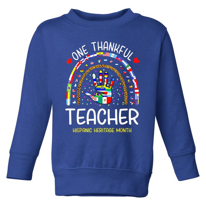 One Thankful Teacher Hispanic Heritage Month Countries Toddler Sweatshirt