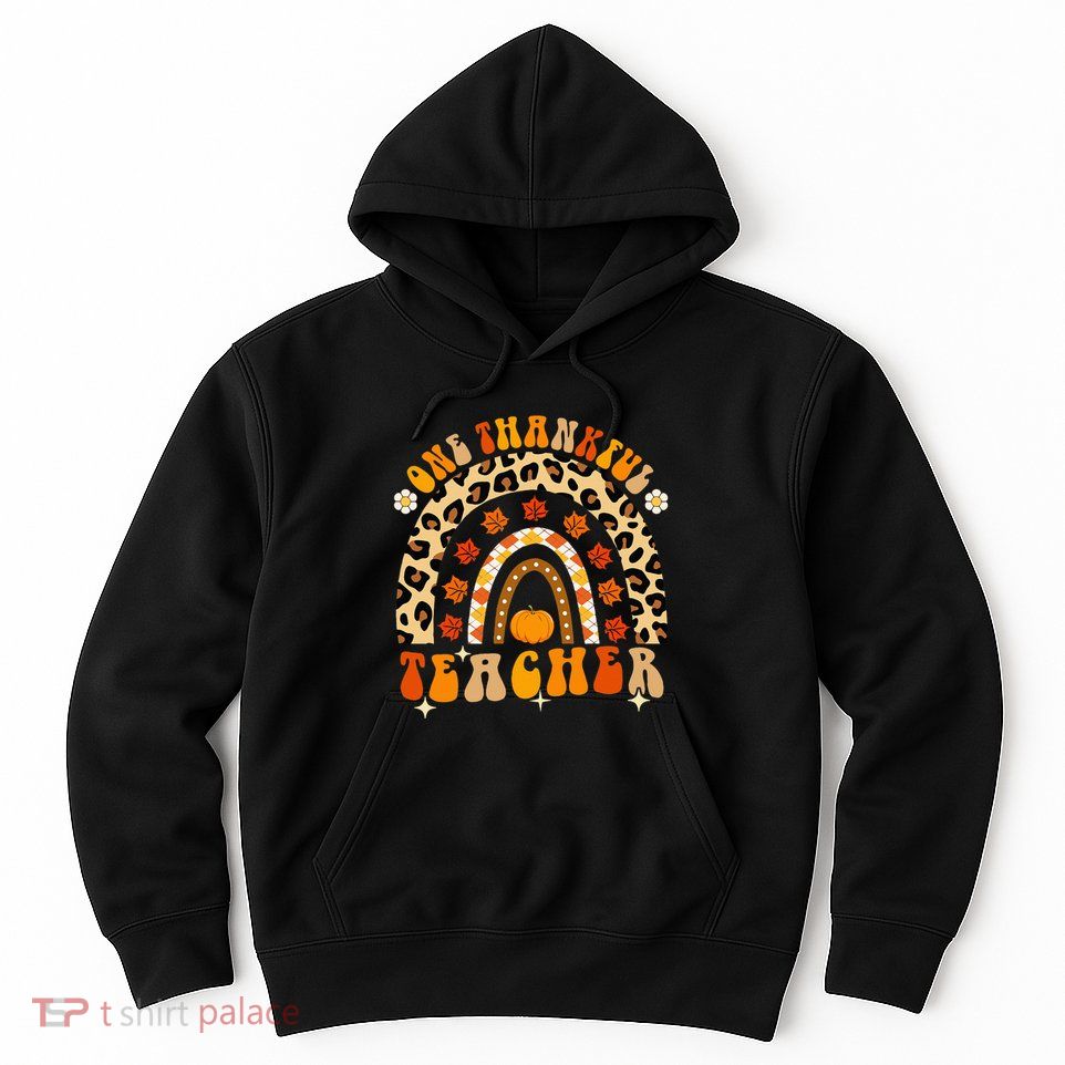 One Thankful Teacher Thanksgiving Rainbow Leopard Fall Hoodie