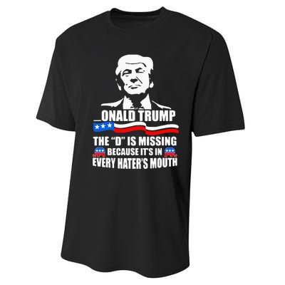 Onald Trump The D Is Missing ItS In Every HaterS Mouth Performance Sprint T-Shirt